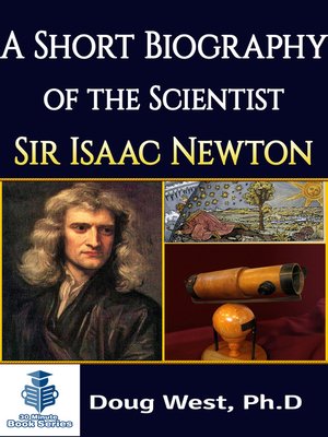 cover image of A Short Biography of the Scientist Sir Isaac Newton